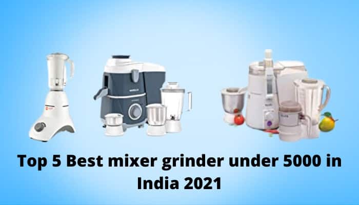 Best mixer grinder under 5000