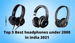Top 5 Best headphones under 2000 in India 2021
