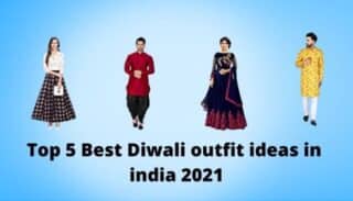 Top 5 Best Diwali outfit ideas in india 2021